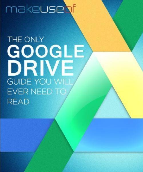 (E-Book)The Only Google Drive Guide You¿ll Ever Need to Read