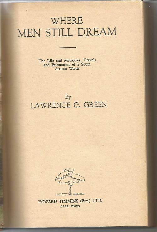 WHERE MEN STILL DREAM BY LAWRENCE G GREEN