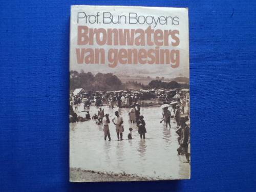 Bronwaters van genesing deur Prof. Bun Booyens - Eerste Uitgawe 1981