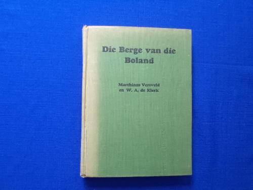 Die Berge van die Boland deur Marthinus Versfeld en W.A. de Klerk. [R50.00 posgeld ekstra]