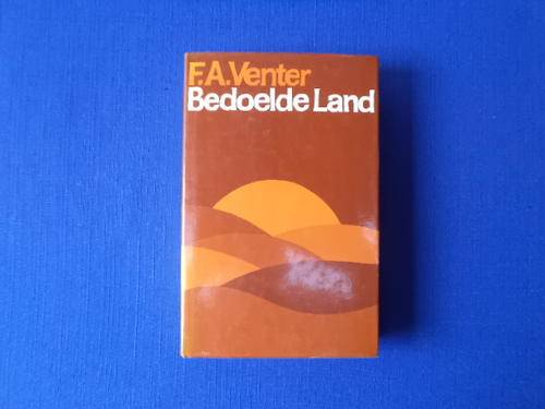 Bedoelde Land deur F.A. Venter.  [R30.00 posgeld ekstra]