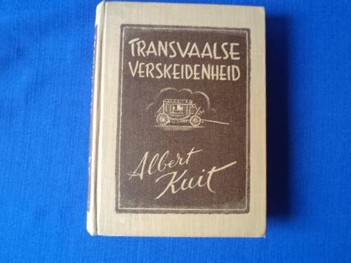 Transvaalse Verskeidenheid deur Albert Kuit.  [R50.00 posgeld ekstra]