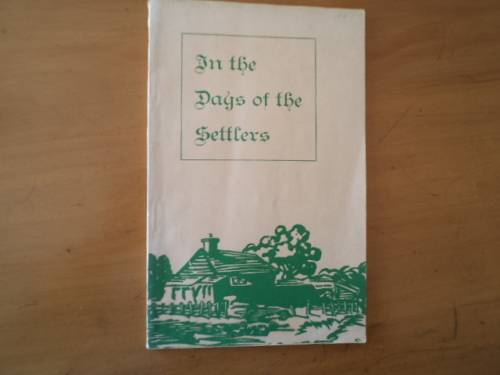 In the days of the Settlers by Dirk J.J. Pretorius (Ed.).  [Price does not include postage]