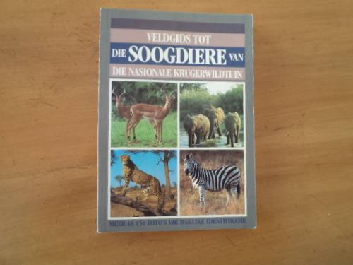 Veldgids tot die Soogdiere van die Nasionale Krugerwildtuin.  [R50.00 posgeld ekstra]