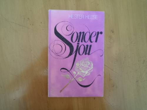 Sonder jou. Digbundel deur Hester Heese.  [Prys sluit nie posgeld in nie]