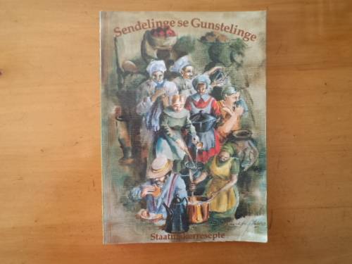 Sendelinge se Gunstelinge. Staatmakerresepte.  [Prys sluit nie posgeld in nie]