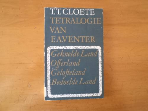 Tetralogie van F.A. Venter deur T.T. Cloete. [Prys sluit nie posgeld in nie]