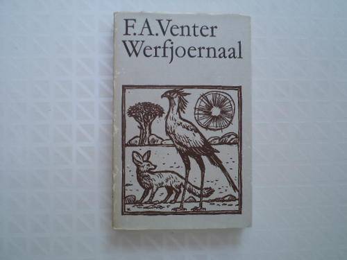 Werfjoernaal deur F.A. Venter. [R50.00 posgeld ekstra]