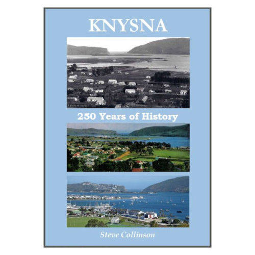 Knysna: 250 Years of History by Steve Collinson