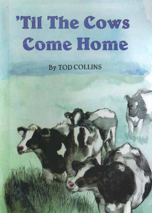 ‘Til the cows come home, by Tod Collins