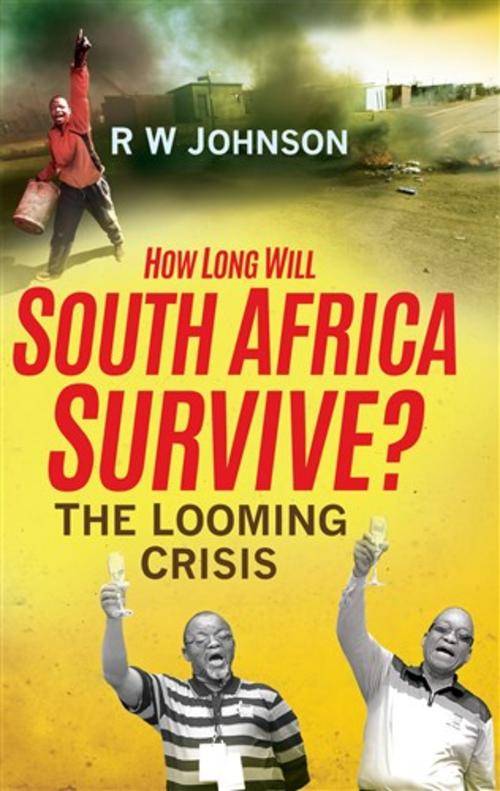 How Long Will South Africa Survive, by RW Johnson