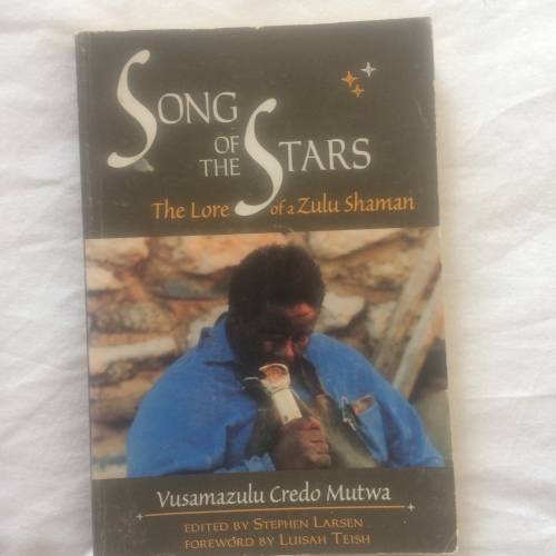 Song of the Stars:  The Lore of a Zulu Shaman  by  Credo Mutwa
