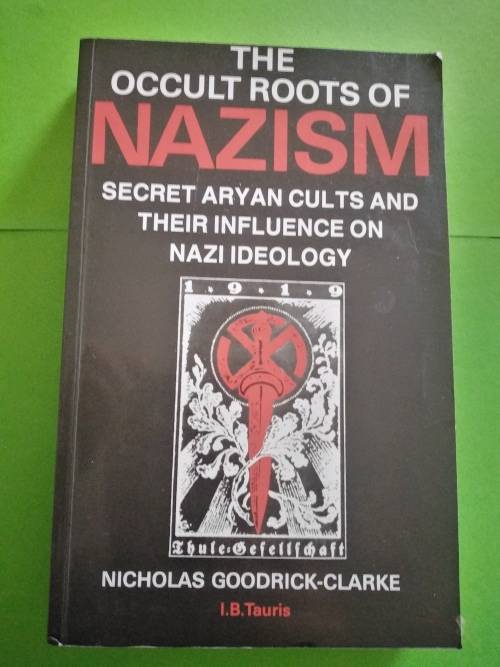 The Occult  Roots of Nazism Secret Aryan Cults and Their Influence on Nazi Ideology