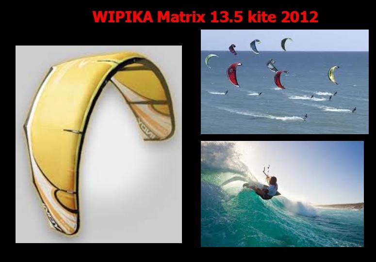 WIPIKA Matrix 13.5 KITE +BOARD +HARNESS  "PRICE REDUCED"
