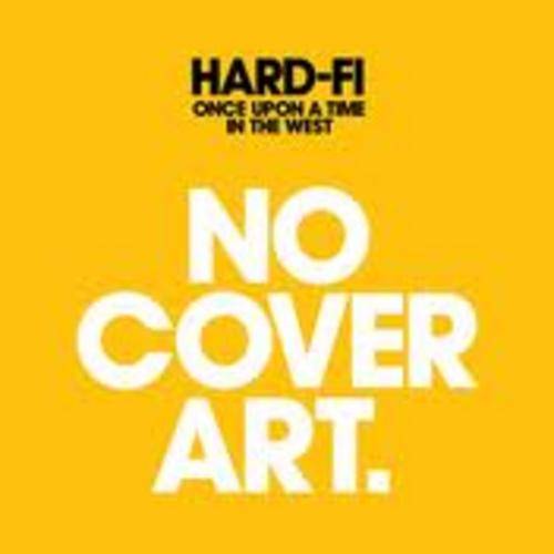 HARD-FI - ONCE UPON A TIME IN THE WEST