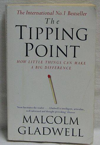THE TIPPING POINT, by Malcolm Gladwell - Paperback 2006