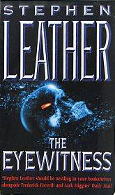 STEPHEN LEATHER, The Eyewitness - Paperback 2003