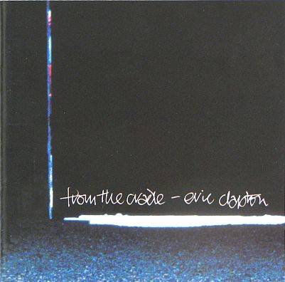 ERIC CLAPTON, From The Cradle - CD - LISTEN
