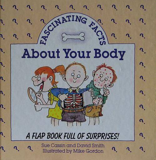 R1.00 START - FASCINATING FACTS About Your Body - Hardcover 1991