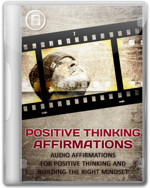 Positive Thinking - Mp3 Audio Affirmations for Building the Right Mindset