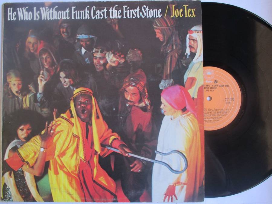 JOE TEX - HE WHO IS WITHOUT FUNK CAST THE FIRST STONE - RSA VG+ / EX