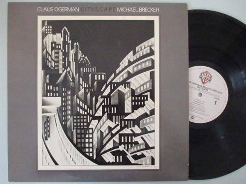 CLAUS OGERMAN / MICHAEL BRECKER - CITYSCAPE - USA VG+ / VG+