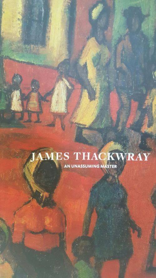 JAMES THACKWRAY BOOK AN UNASSUMING MASTER