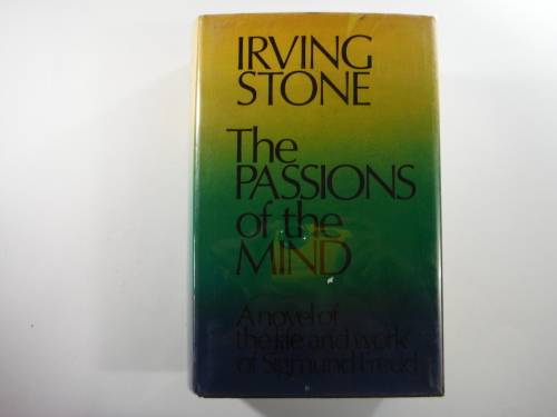 The Passions of the Mind - Irving Stone