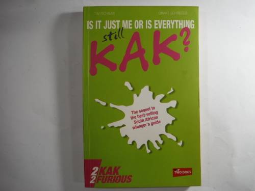 Is it just me or is everything stil Kak? Tim Richman and Grant Schreiber (SOFTCOVER)