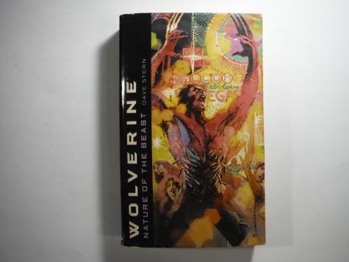 Wolverine: Nature Of The Beast by Dave Stern