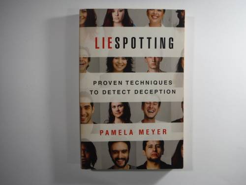 LieSpotting: Proven Techniques To Detect Deception - Pamela Meyer