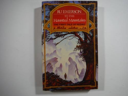 To The Haunted Mountains- Ru Emerson ( The First Tale Of Nedao)