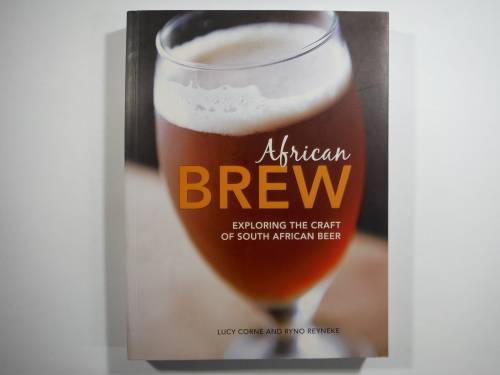 African Brew - Exploring the craft of South African Beer: Lucy Corne and Ryno Reyneke
