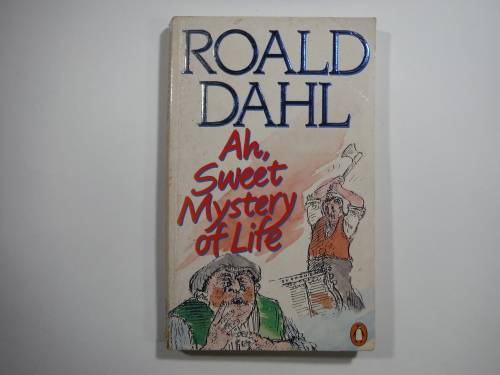 Ah Sweet Mystery Of Life - Roald Dahl