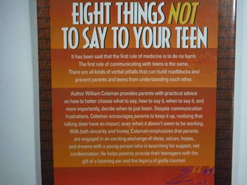 Eight Things Not To Say To Your Teen: Ways To Talk With Teens That Really Work - William L. Coleman