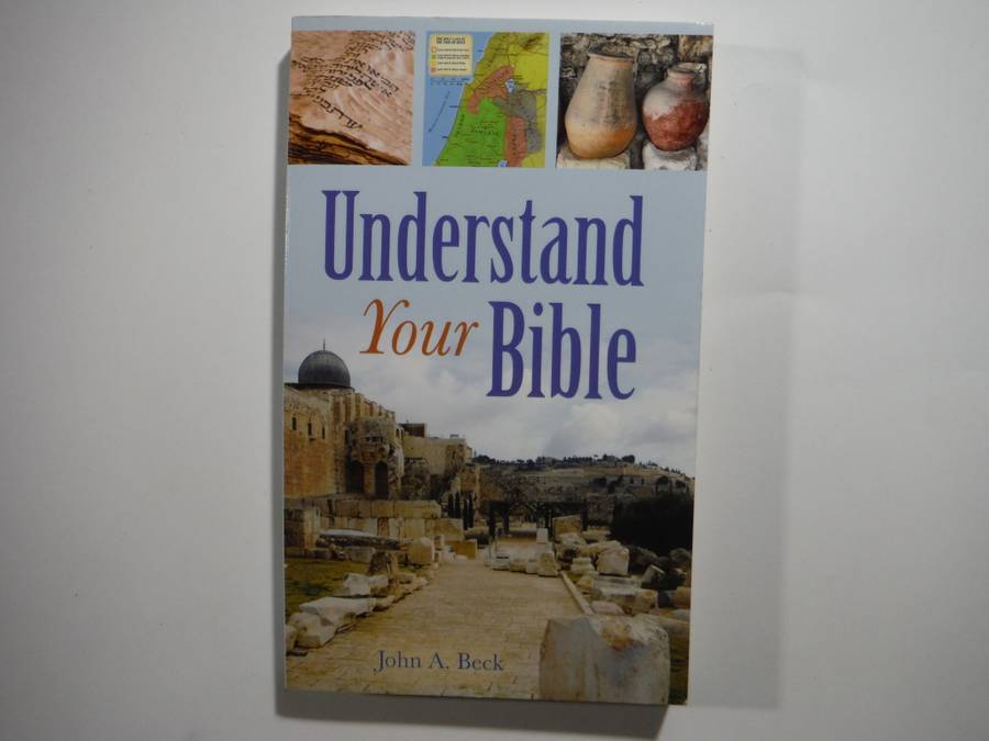 Understand Your Bible - Paperback - John A. Beck