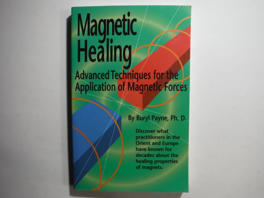 Magnetic Healing : Advanced Techniques for the Application of Magnetic Forces - Paperback