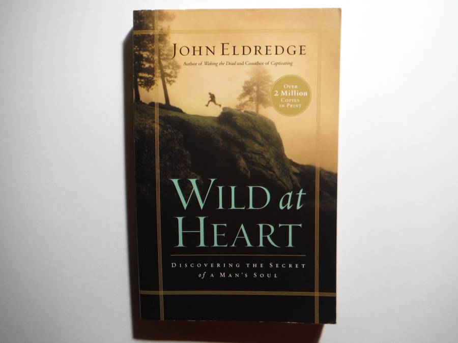 Wild at Heart - Paperback - John Eldredge