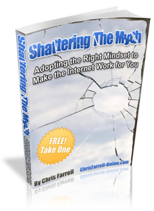 Shattering the myth (adopting the right mind set for making money online)