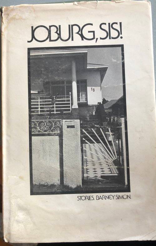 `JOBURG, SIS!` BY BARNEY SIMON AND PHOTOGRAPHS BY DAVID GOLDBLATT