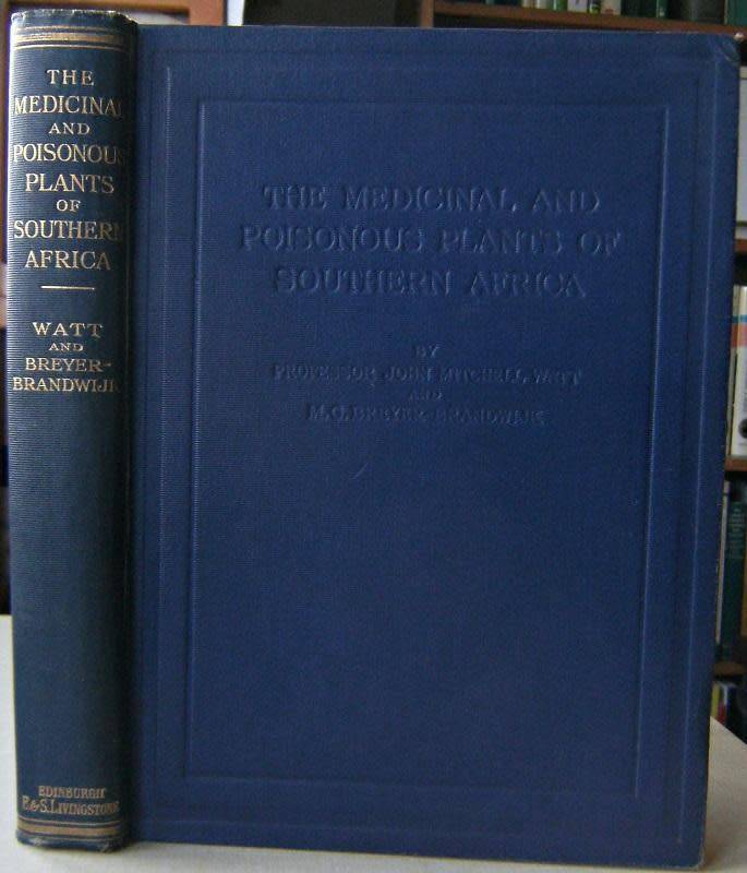 `THE MEDICINAL AND POISONOUS PLANTS OF SOUTHERN AFRICA` BY JM WATT & MG BREYER-BRANDWIJK, 1ST ED.