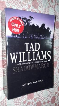 Shadowmarch                     Tad Williams