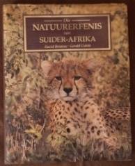 Die Natuurerfenis van Suider Afrika  D Bristow and G Cubitt