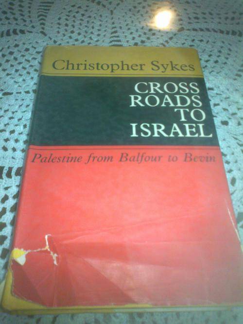 Cross Roads to Israel - Palestine from Balfour to Bevin