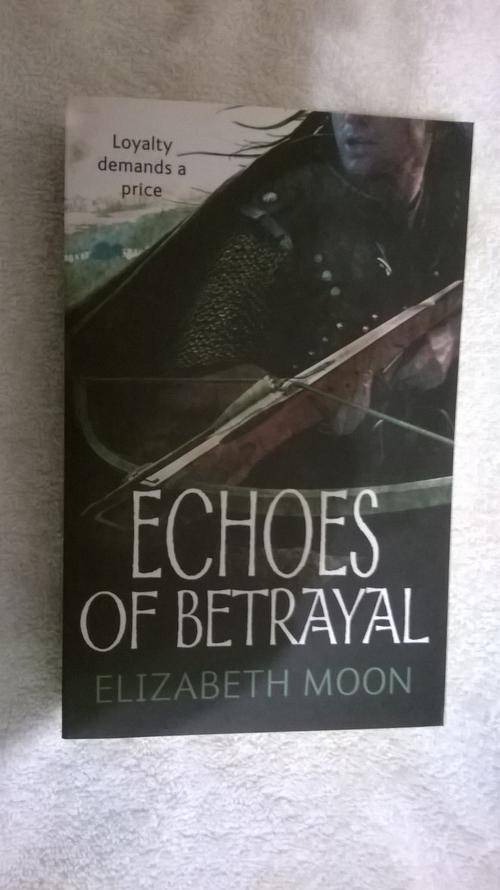 Echoes of Betrayal - Elizabeth Moon
