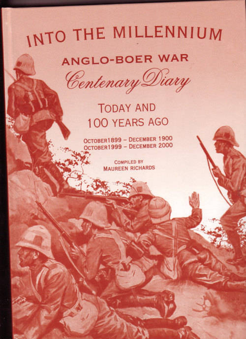 INTO THE MILLENNIUM -ANGLO BOER WAR - CENTENARY DIARY