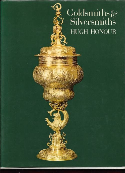 GOLDSMITHS and SILVERSMITHS by HUGH HONOUR