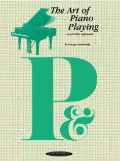 Art Of Piano Playing: A Scientific Approach
