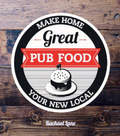 Great Pub Food: Make Home Your New Local