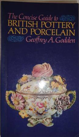 The Concise Guide to British Pottery and Porcelain